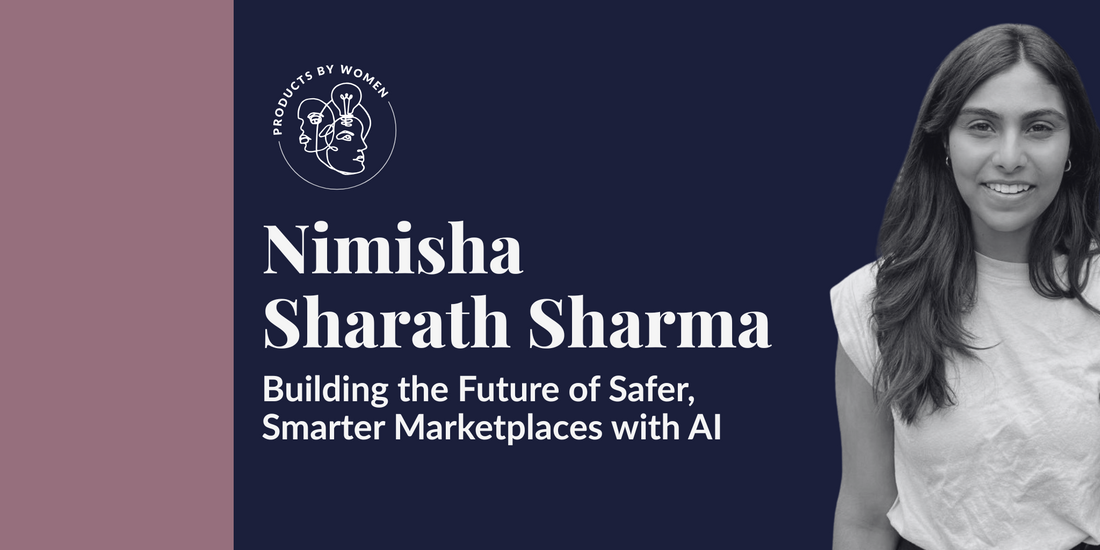 Interview with Nimisha Sharath Sharma | Building the Future of Safer, Smarter Marketplaces with AI